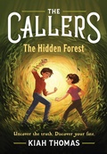 Cover: The Callers: The Hidden Forest - Chronicle Books