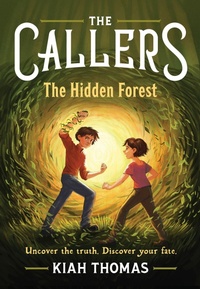 Enlarge image Cover: The Callers: The Hidden Forest - Chronicle Books