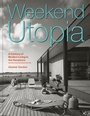 Cover: Weekend Utopia Revised and Expanded Edition - Chronicle Books