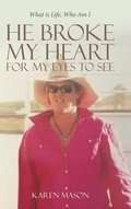 Cover: He Broke My Heart for My Eyes to See - Tellwell Talent