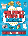 Cover: My First Steps in Roblox - Welbeck Children's Books