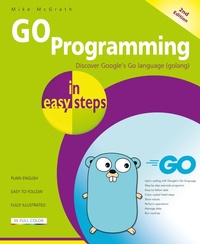 Enlarge image Cover: GO Programming in easy steps - In Easy Steps Limited