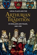 Cover: Local Place and the Arthurian Tradition in England and Wales, 1400-1700 - D.S. Brewer