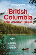 Cover: Lonely Planet British Columbia & the Canadian Rockies - Lonely Planet Global Limited