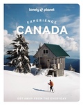 Cover: Lonely Planet Experience Canada - Lonely Planet Global Limited