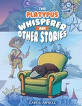 Cover: The Platypus Whisperer And Other Stories - Australian Book Publishers