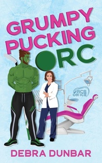 Enlarge image Cover: Grumpy Pucking Orc - Debra Dunbar LLC