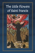 Cover: Selections from The Little Flowers of Saint Francis of Assisi - Os Justi Press