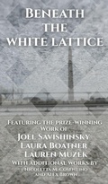 Cover: Beneath the White Lattice - Open Kimono Publishing