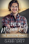 Cover: Love in Mission City: The Boyfriend Gamble - Publishdrive