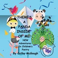 Cover: THERE'S A PANDA INSIDE OF ME! BOOK 5! New Adventures In Children's Poetry! - Cathy McGough (Stratford Living Publishing)