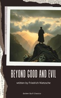 Cover: Beyond Good and Evil - Golden Quill Classics