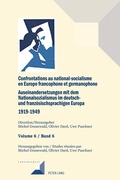 Cover: Confrontations au national-socialisme en Europe francophone et germanophone (1919-1949)/ Auseinandersetzungen mit dem Nationalsozialismus im deutsch- und franzoesischsprachigen Europa (1919-1949) - Peter Lang Verlag