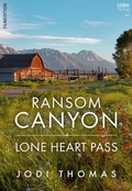 Cover: Ransom Canyon: Lone Heart Pass - CORA Verlag
