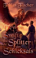 Cover: Veyron Swift und die Splitter des Schicksals - neobooks