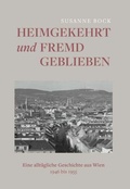 Cover: Heimgekehrt und fremd geblieben - Buchschmiede
