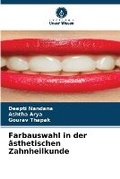 Cover: Farbauswahl in der aesthetischen Zahnheilkunde - Verlag Unser Wissen