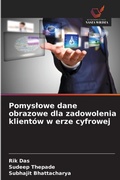 Cover: Pomyslowe dane obrazowe dla zadowolenia klientow w erze cyfrowej - Wydawnictwo Nasza Wiedza