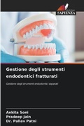 Cover: Gestione degli strumenti endodontici fratturati - Edizioni Sapienza