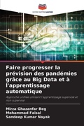 Cover: Faire progresser la prevision des pandemies grace au Big Data et a l'apprentissage automatique - Editions Notre Savoir