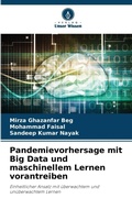 Cover: Pandemievorhersage mit Big Data und maschinellem Lernen vorantreiben - Verlag Unser Wissen