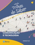 Cover: Trilhas do Saber - Comunica&ccedil;&atilde;o e tecnologia - Barsa