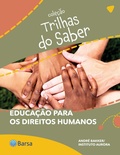 Cover: Trilhas do Saber - Educa&ccedil;&atilde;o para os direitos humanos - Barsa