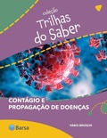 Cover: Trilhas do Saber - Cont&aacute;gio e propaga&ccedil;&atilde;o de doen&ccedil;as - Barsa