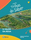 Cover: Trilhas do Saber - O valor da &aacute;gua - Barsa