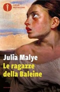 Cover: Le ragazze della Baleine - Oscar bestsellers;Mondadori