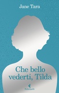 Cover: Che bello vederti, Tilda - Fluo;Feltrinelli
