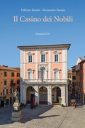 Cover: Il Casino dei Nobili - Abitare la storia. I palazzi di Pisa e il suo territorio;Edizioni ETS