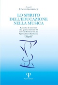 Cover: Lo spirito dell'educazione nella musica. Raccolta di interventi alla quinta edizione del Corso di Formazione alla Spiritualit&agrave; nella Musica 'Zipoli' - Moralia;Pazzini