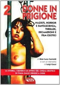 Abbildung von: Donne in prigione - Grande enciclop. cinema di Profondo Rosso;Mondo Ignoto