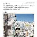 Cover: Sulla pelle della citt&agrave;. Street art e nuovo muralismo a Palermo-On the city's skin. Street Art and New Muralism in Palermo - Art in the city/Arte in citt&agrave;;EDIFIR