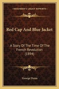 Cover: Red Cap And Blue Jacket - Kessinger Publishing