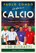 Cover: La storia del calcio in 50 ritratti - Varia;Gallucci Centauria
