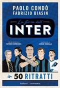 Cover: La storia dell'Inter in 50 ritratti - Varia;Gallucci Centauria