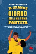 Cover: Il grande giorno della mia prima partita - Letture intermedie;Gallucci Bros