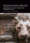 Cover: Frammenti di storia della citt&agrave;. Archeologia e isole ecologiche interrate a Pisa - Biblioteca del Bollettino storico pisano. Arte;Pacini Editore