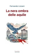 Cover: La nera ombra delle aquile - Forsythia. Narrativa e romanzi;Ianieri