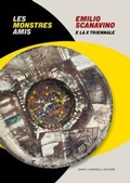 Cover: Emilio Scanavino e la X triennale. Le monstres amis. Catalogo della mostra (Milano, 4 aprile-22 giugno 2025). Ediz. italiana e inglese - Dario Cimorelli Editore