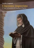 Cover: L' incontro imprevisto. Il 'caso' nel pensiero di Tommaso d'Aquino - Studi filosofici;Marcianum Press