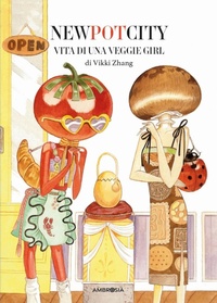 Abbildung von: New pot city. Vita di una veggie girl - Varia;Ambrosia