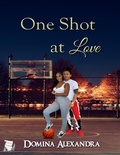 Cover: One Shot at Love - Triplicity Publishing, LLC