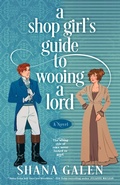 Cover: A Shop Girl's Guide to Wooing a Lord - Berkley