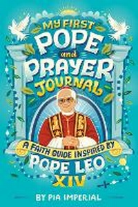 Abbildung von: My First Pope and Prayer Journal: A Faith Guide Inspired by Pope Leo XIV - Grosset & Dunlap