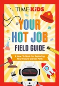 Cover: TIME for Kids: Your Hot Job Field Guide - Penguin Young Readers