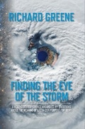 Cover: Finding the Eye of the Storm - Richard Greene
