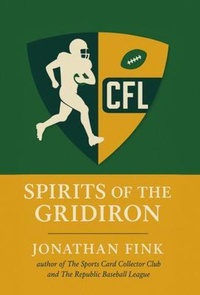 Enlarge image Cover: Spirits of the Gridiron - Polo Grounds Publishing